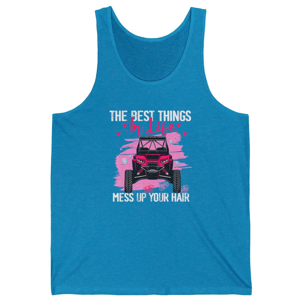 Best Things Messy Up Hair Mud Ride UTV Retro ATV SXS Offroad Unisex Jersey Tank