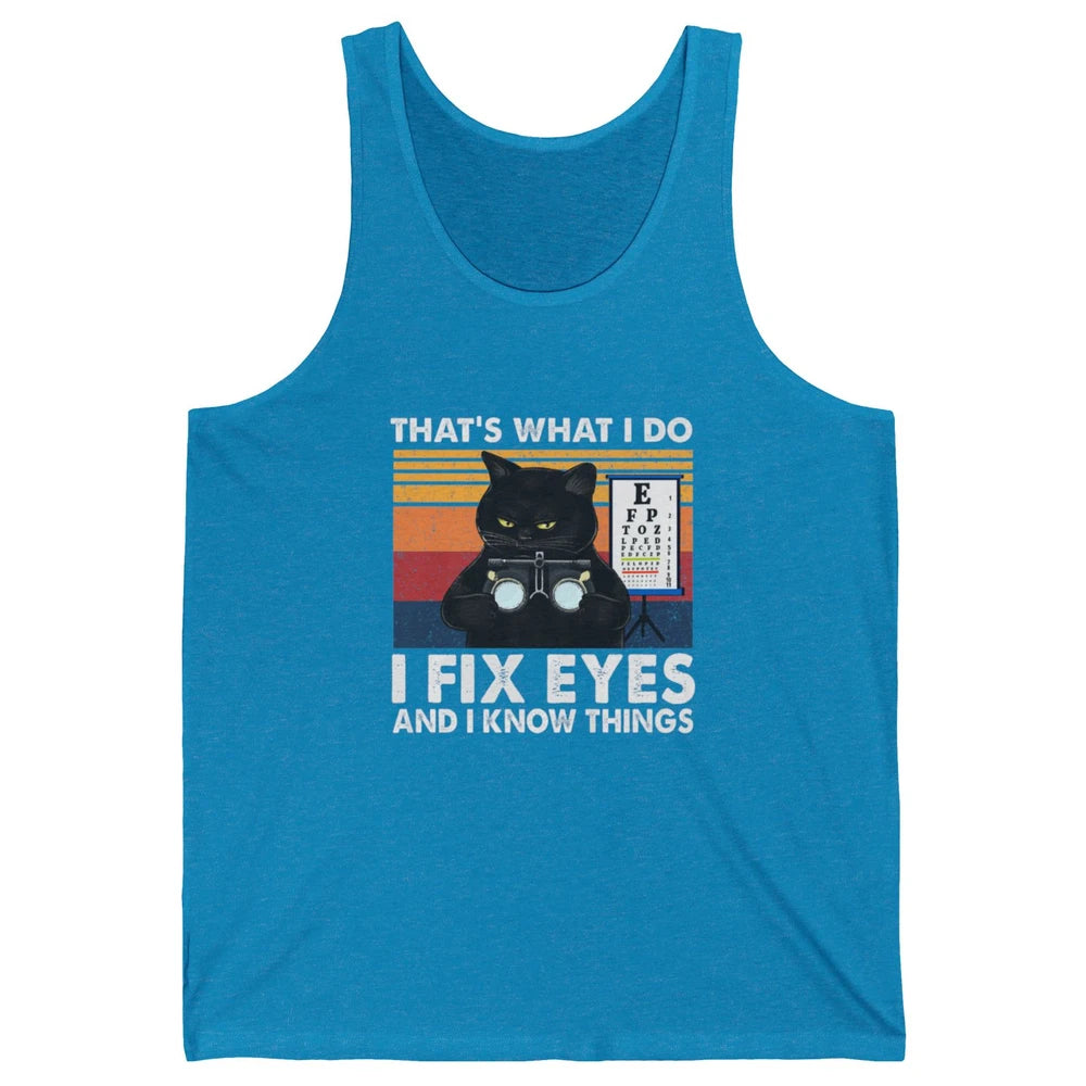 Black Cat Optician That What I Do Fix Eye Optometrist Life Unisex Jersey Tank