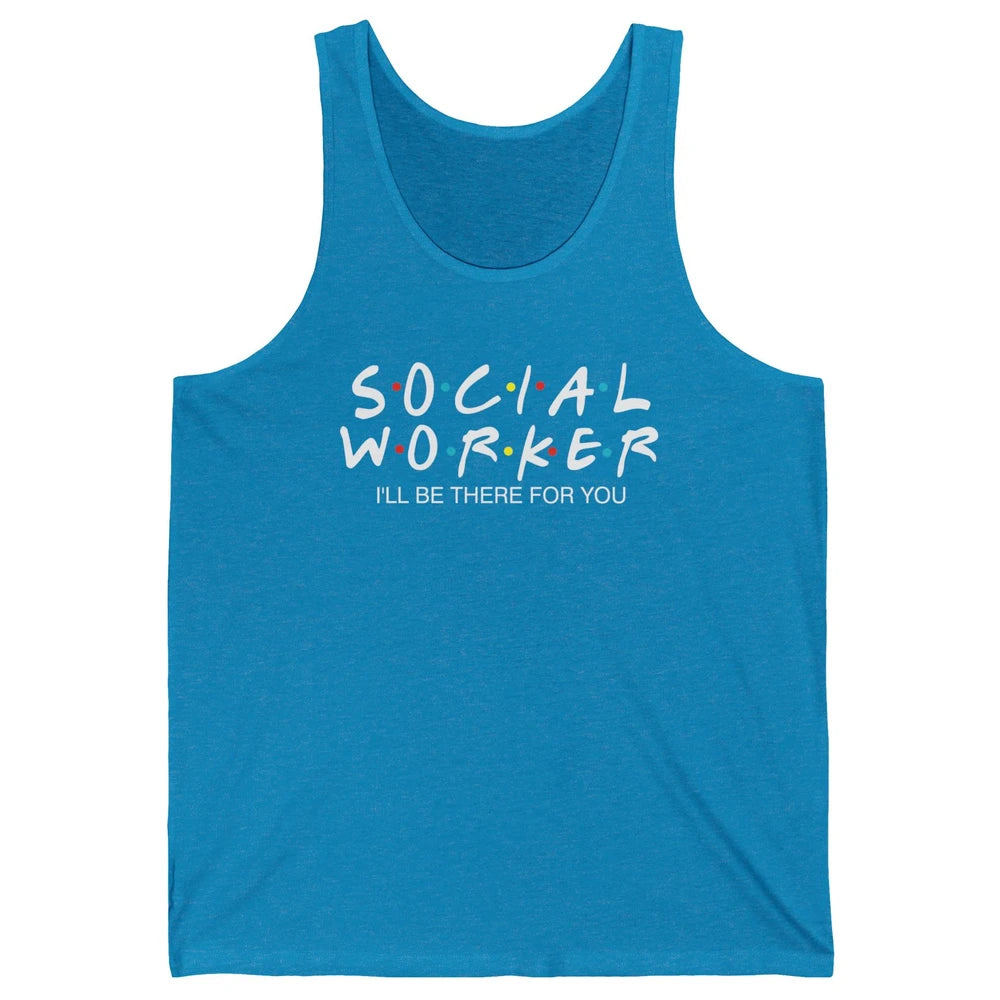 Social Worker Friends Coworker School Social Worker Teacher Unisex Jersey Tank