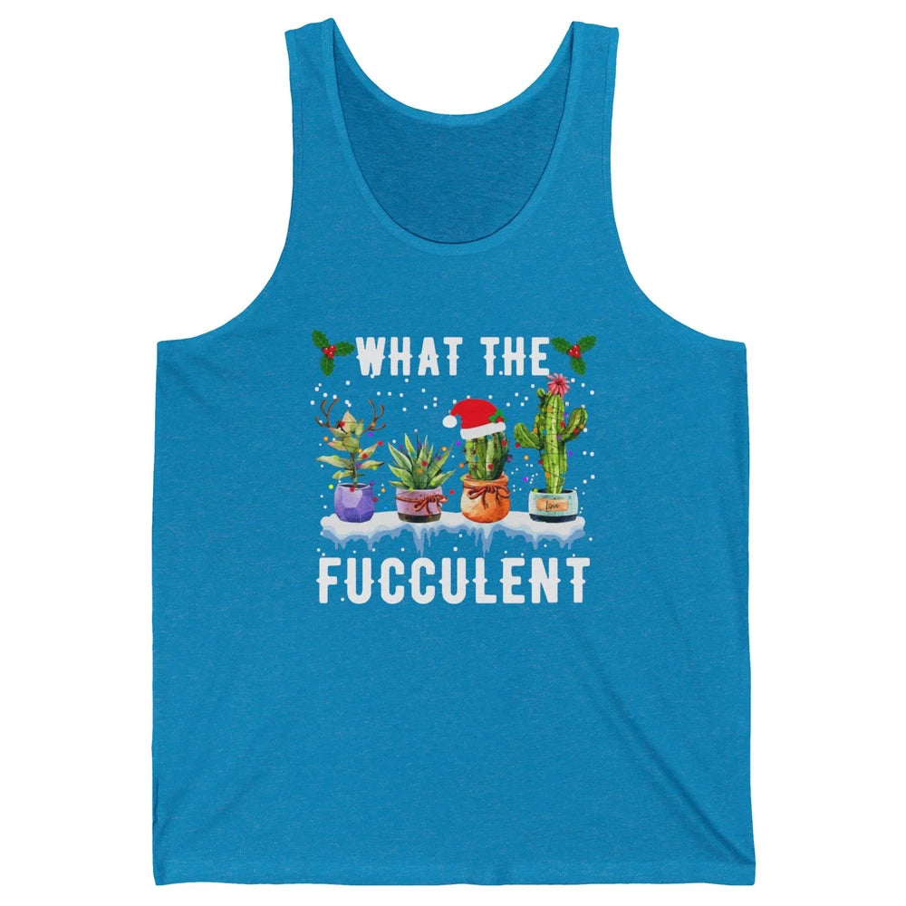 Gardening What The Fucculent Cactus Plant Lovers Christmas Unisex Jersey Tank