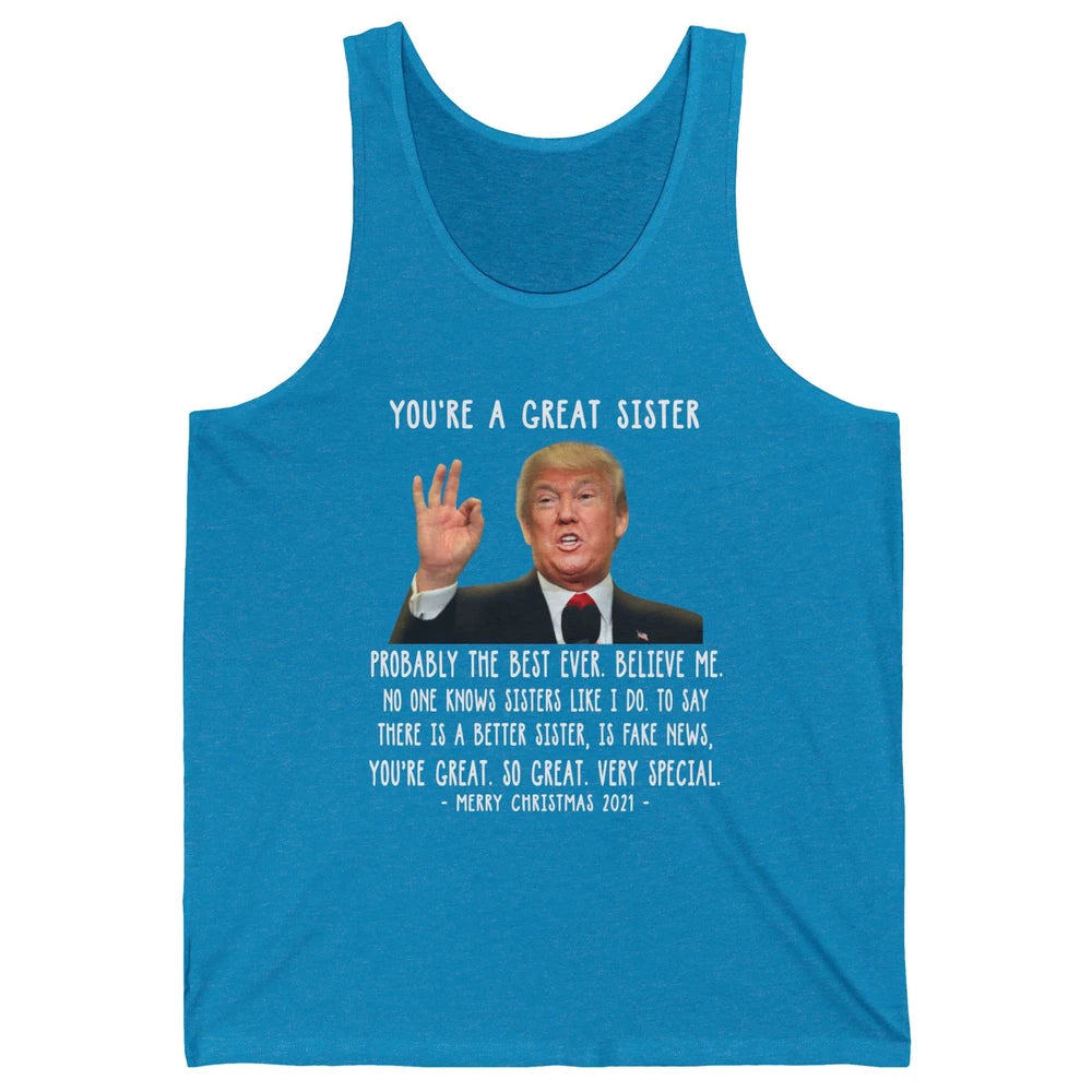 Funny Trump Speech Great Sister Merry Christmas Sister Gift Unisex Jersey Tank