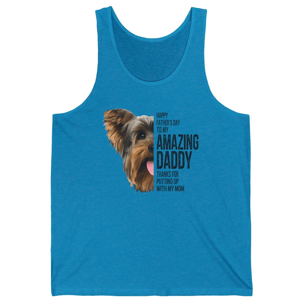 Yorkie Happy Fathers Day To My Amazing Dad Yorkshire Terrier Unisex Jersey Tank