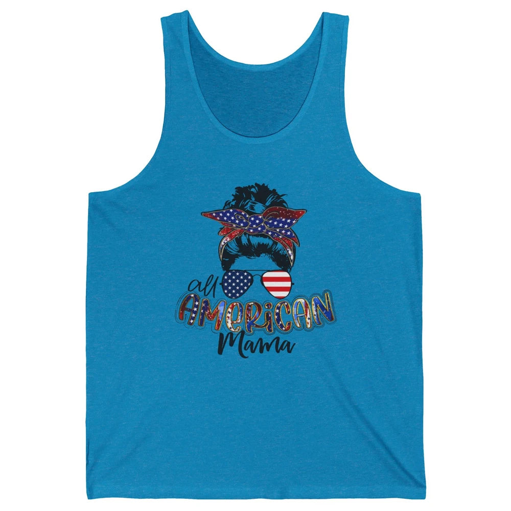 All American Mama Messy Bun 4th Of July US Flag Patriot Gift Unisex Jersey Tank