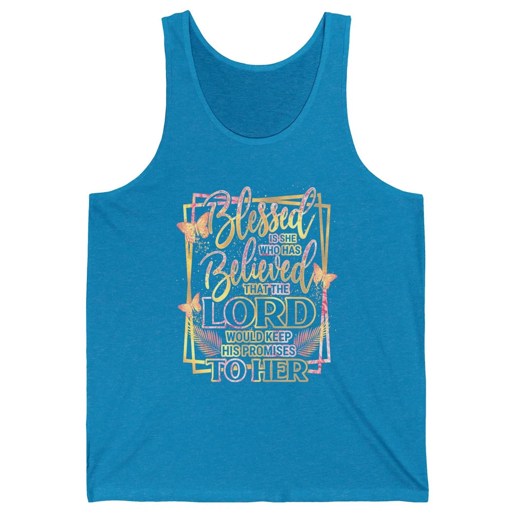 Blessed Is She Who Believed Lord Keep His Promises Religious Unisex Jersey Tank