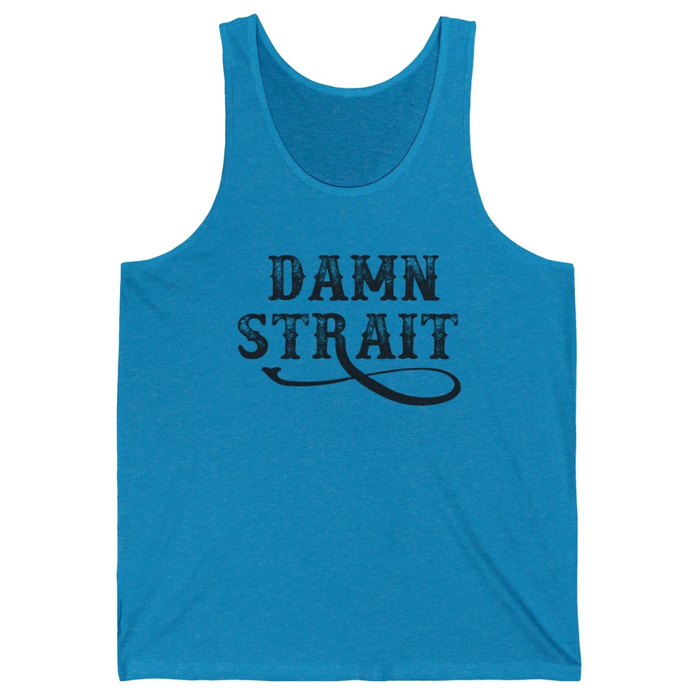 Retro Southern Cowboy Damn Strait Western Country Music Unisex Jersey Tank