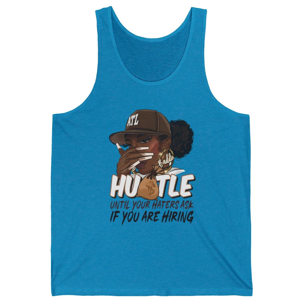 Afro Woman Sarcastic Hustle Till Haters Ask You're Hiring Unisex Jersey Tank