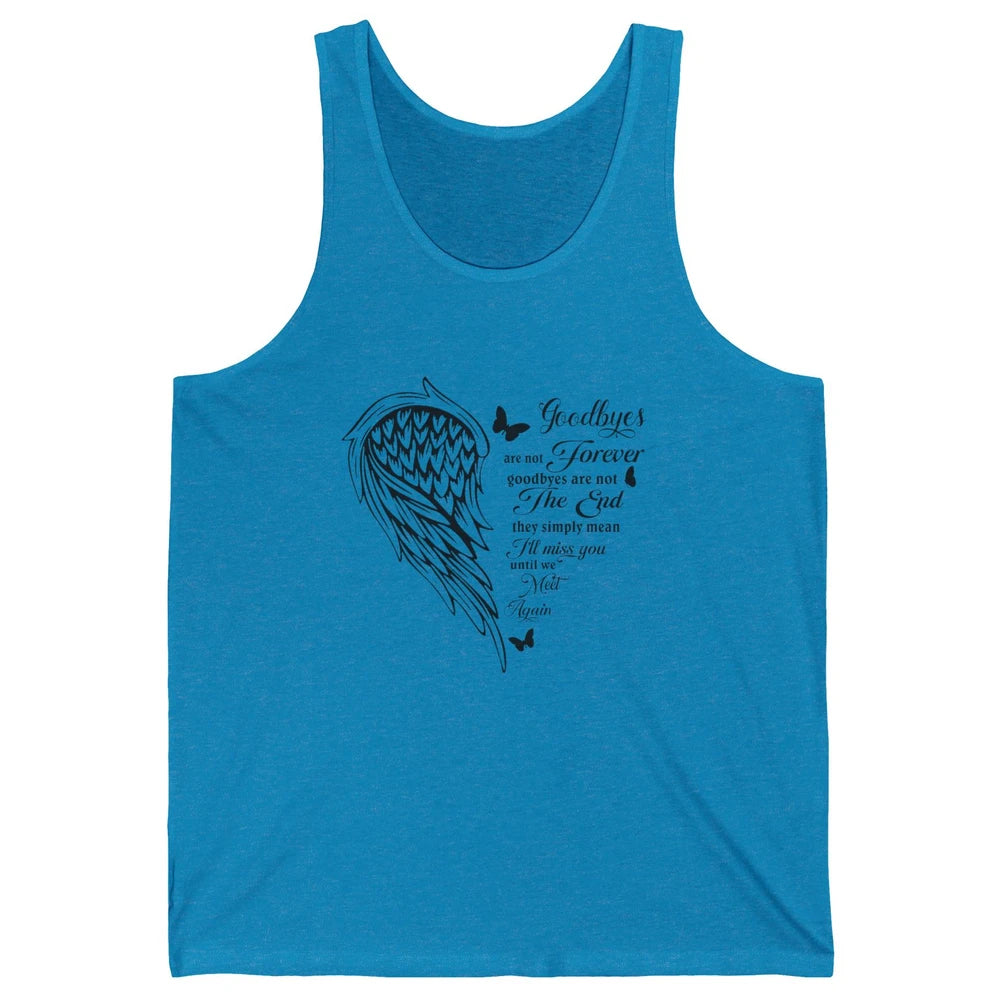 Angel Wing Butterfly Goodbyes Are Not The End Loving Memory Unisex Jersey Tank