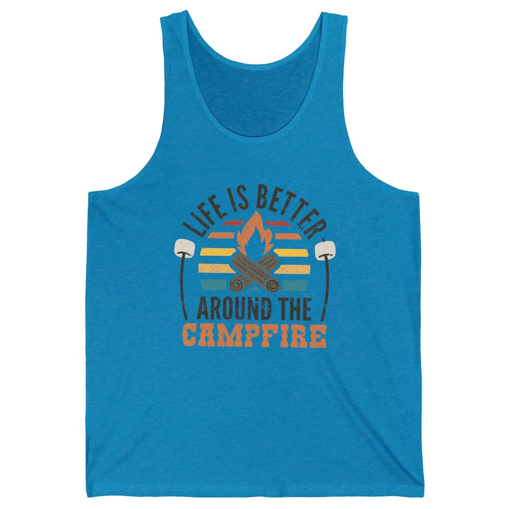 Campfire Life Is Better Around The Campfire Outdoor Camping Unisex Jersey Tank