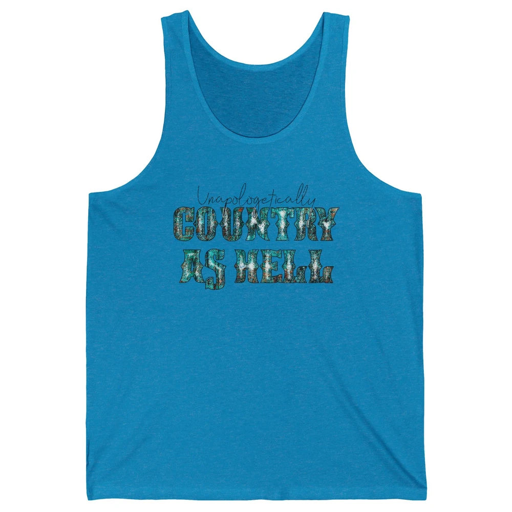 Vintage Unapologetically Country As Hell Western Country Unisex Jersey Tank