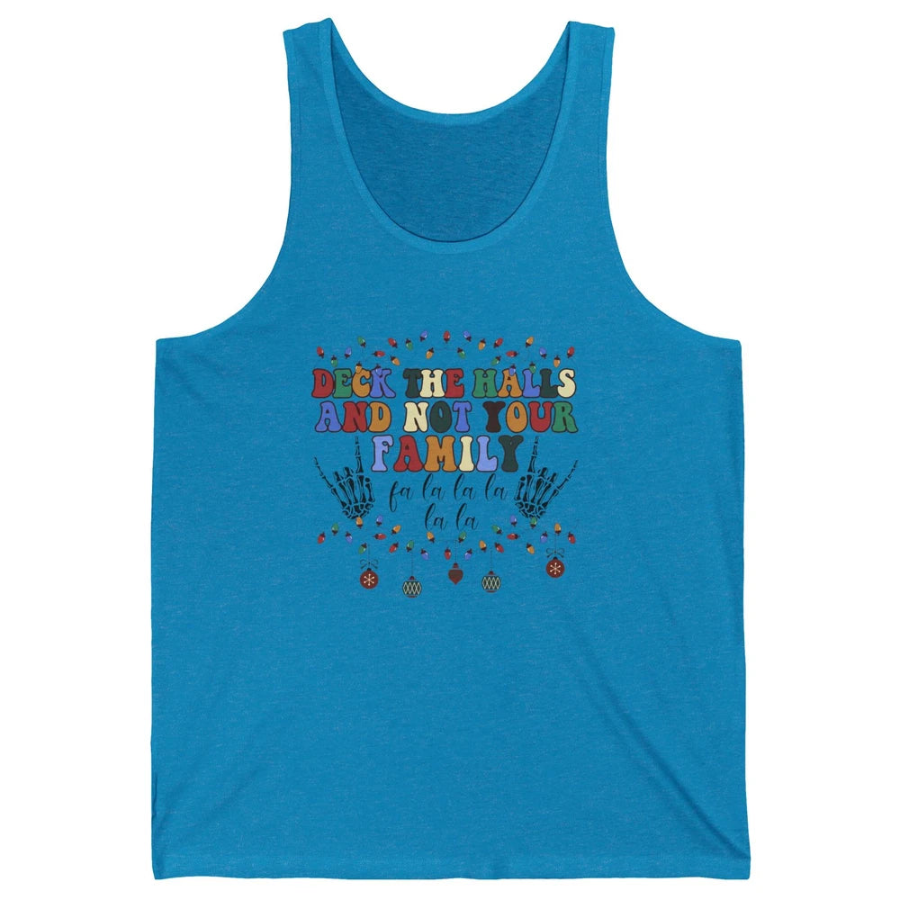 Funny Christmas Deck The Halls & Not Your Family Xmas Lights Unisex Jersey Tank