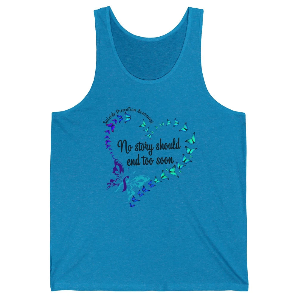 Suicide Prevention Butterflies No Story Should End Too Soon Unisex Jersey Tank