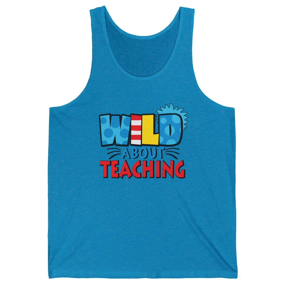 Wild About Teaching Educator Teacher Life Back To School Unisex Jersey Tank