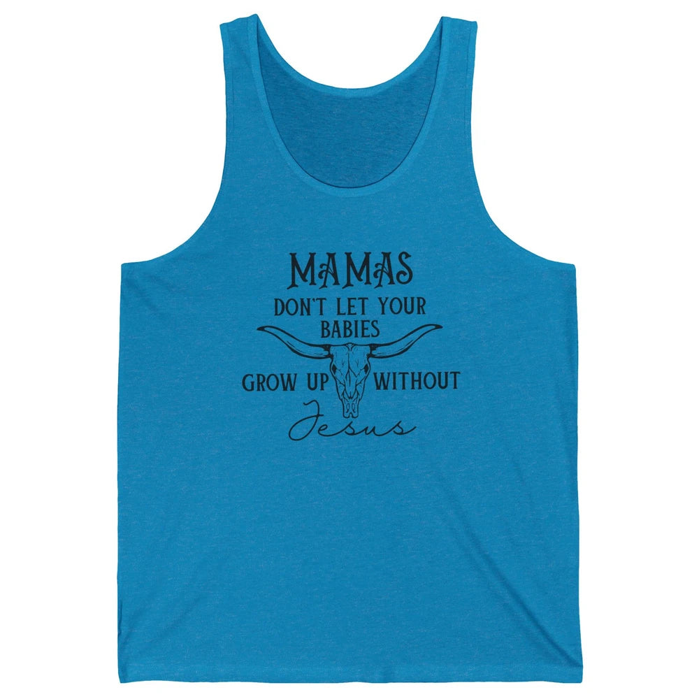 Western Christian Mama Don't Let Babies Grow Without Jesus Unisex Jersey Tank