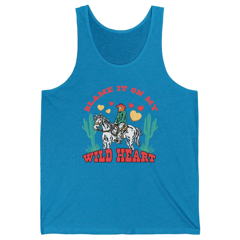 Blame It On My Wild Heart Horseback Cowgirl Rodeo Valentine Cactus Love Howdy Vintage Unisex Jersey Tank