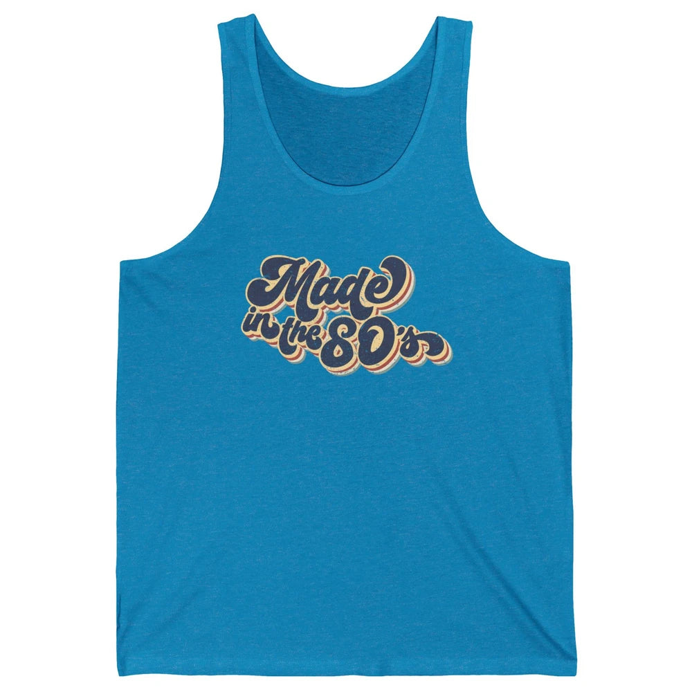 Retro Vintage Made In The 80's 1980s Born Birthday Day Gift Unisex Jersey Tank