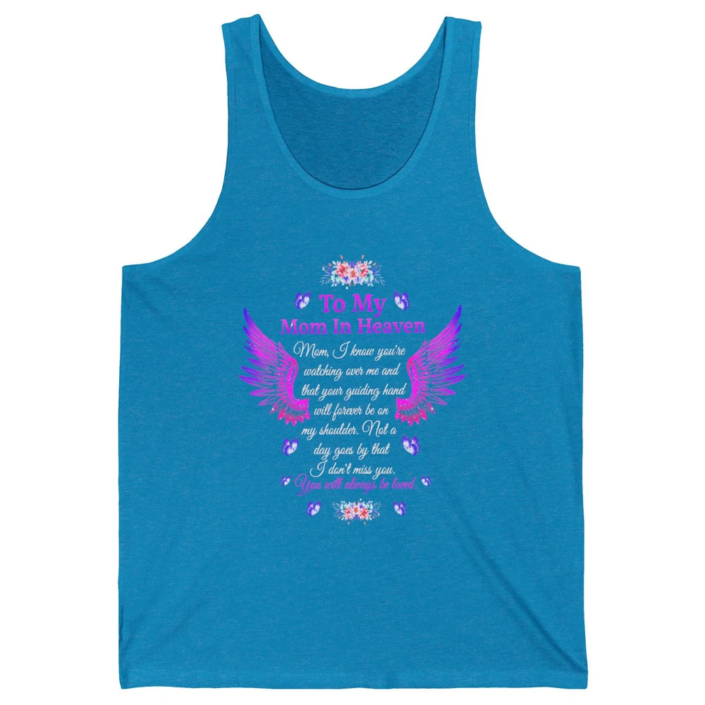 To My Mom In Heaven You Will Always Be Loved Angel Wings Unisex Jersey Tank