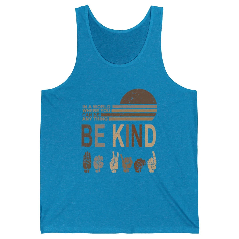 Retro Sign Language Be Kind Human Women Rights Anti Bullying Unisex Jersey Tank