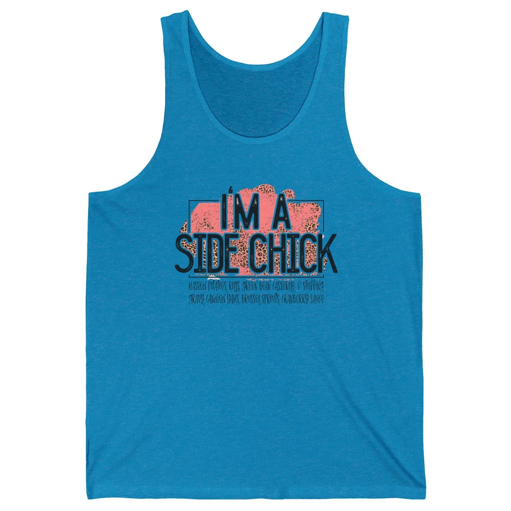 I'm Side Chick Mashed Potatoes Rolls Fall Thanksgiving Fall Unisex Jersey Tank