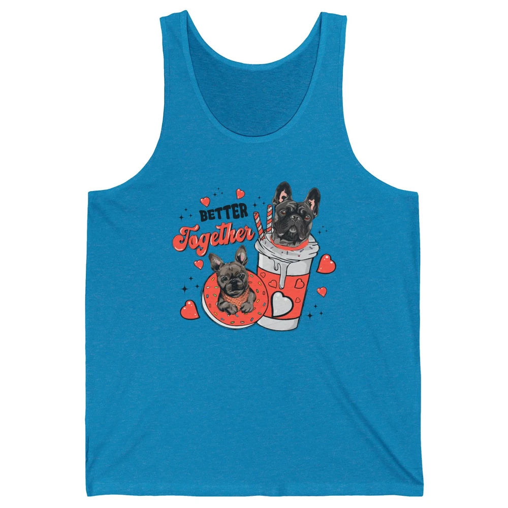 Better Together French Bulldog Valentine Day Frenchie Couple Unisex Jersey Tank