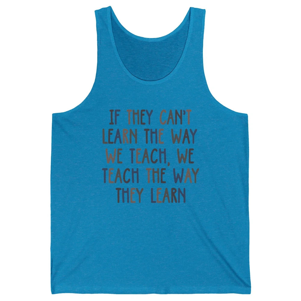 Applied Behavior Analysis We Teach The Way They Learn ABA Unisex Jersey Tank