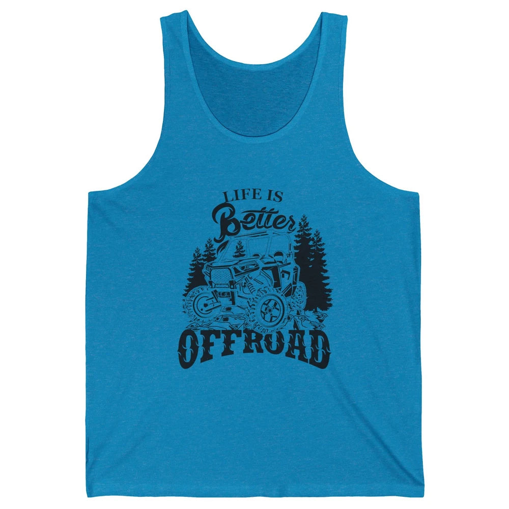 Retro UTV Life Is Better Offroad Mountain Side By Side Rider Unisex Jersey Tank