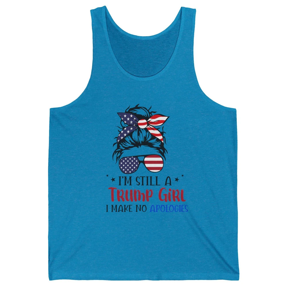 US Flag I'm Still A Trump Girl No Apologies Messy Bun Girl Unisex Jersey Tank