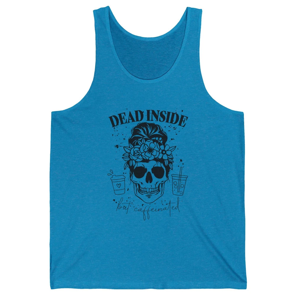 Funny Messy Bun Skull Dead Inside But Caffeinated Halloween Unisex Jersey Tank