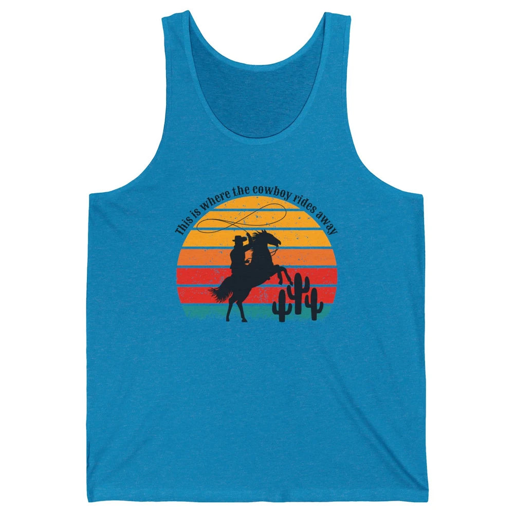 Vintage This Is Where The Cowboy Rides Away Western Country Unisex Jersey Tank