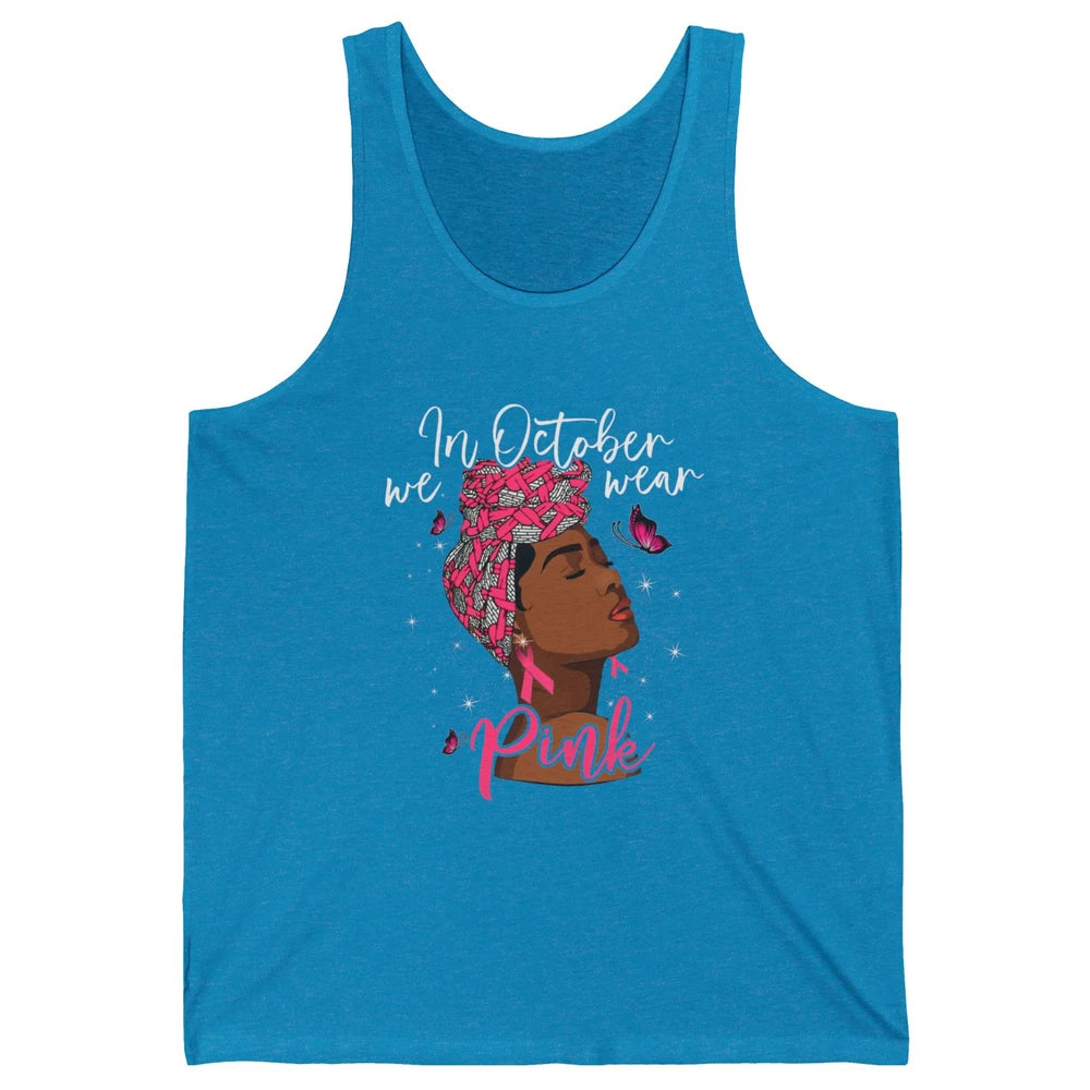 Afro Melanin Lady October Wear Pink Breast Cancer Awareness Unisex Jersey Tank