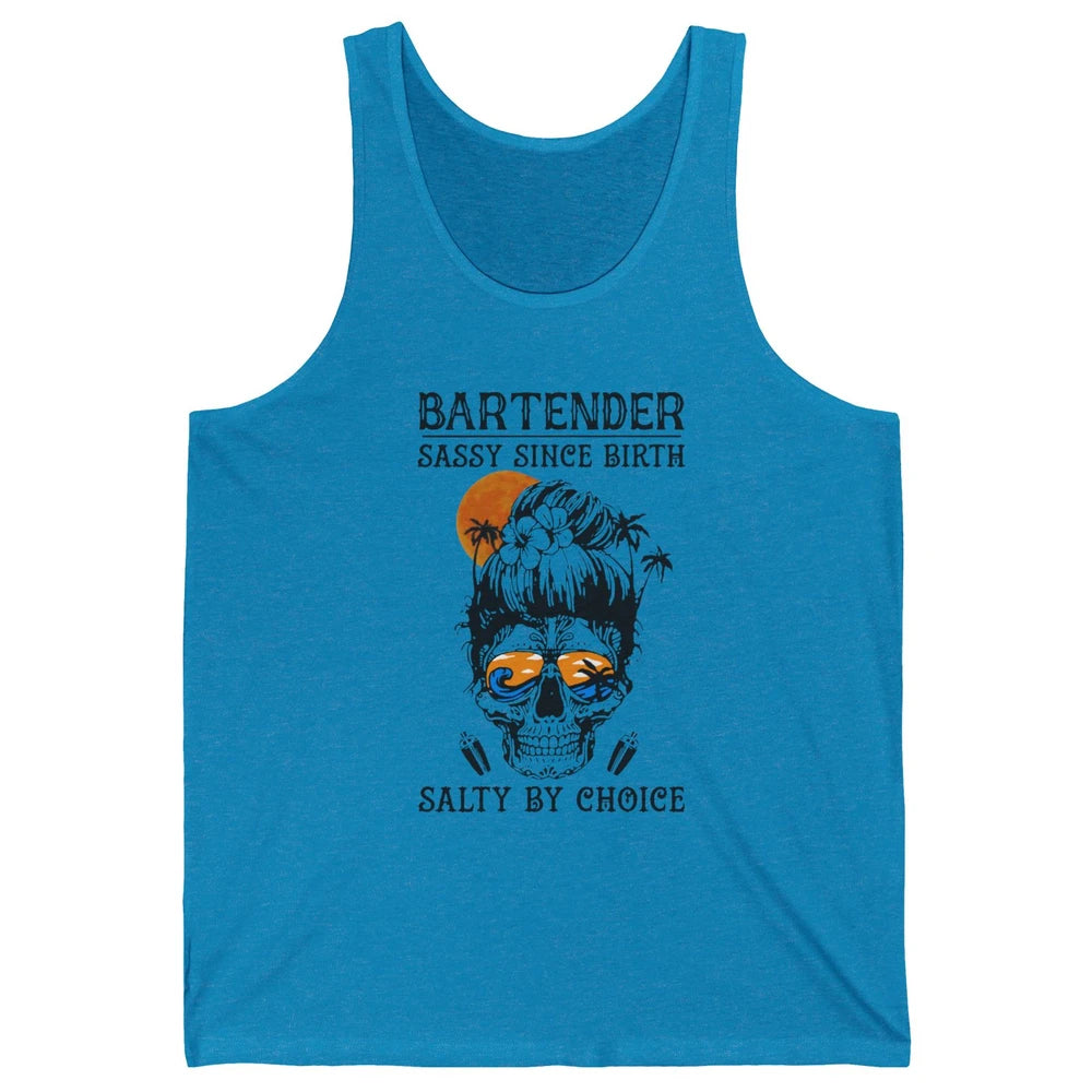 Skull Beach Bartender Sassy Since Birth Salty By Choice Unisex Jersey Tank