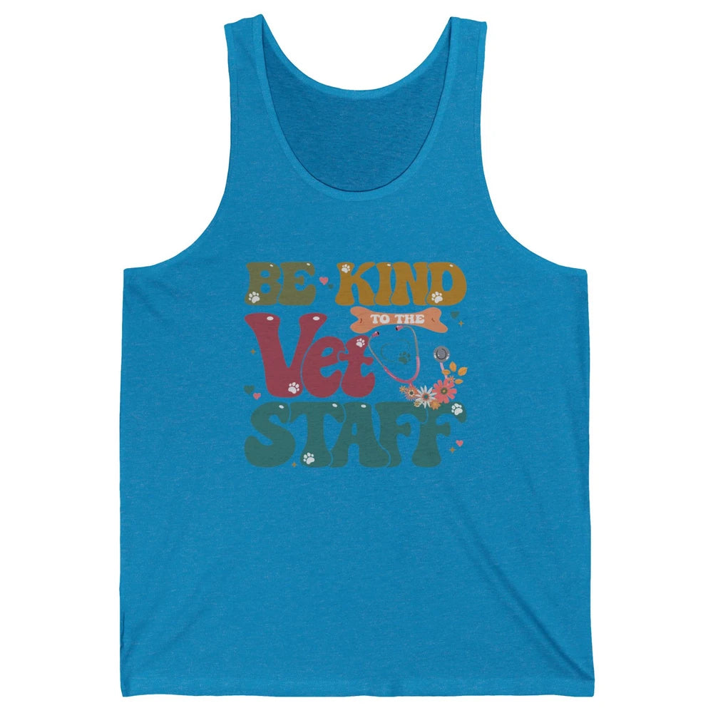 Be Kind To The Vet Staff Groovy Veterinarian Pet Lovers Unisex Jersey Tank