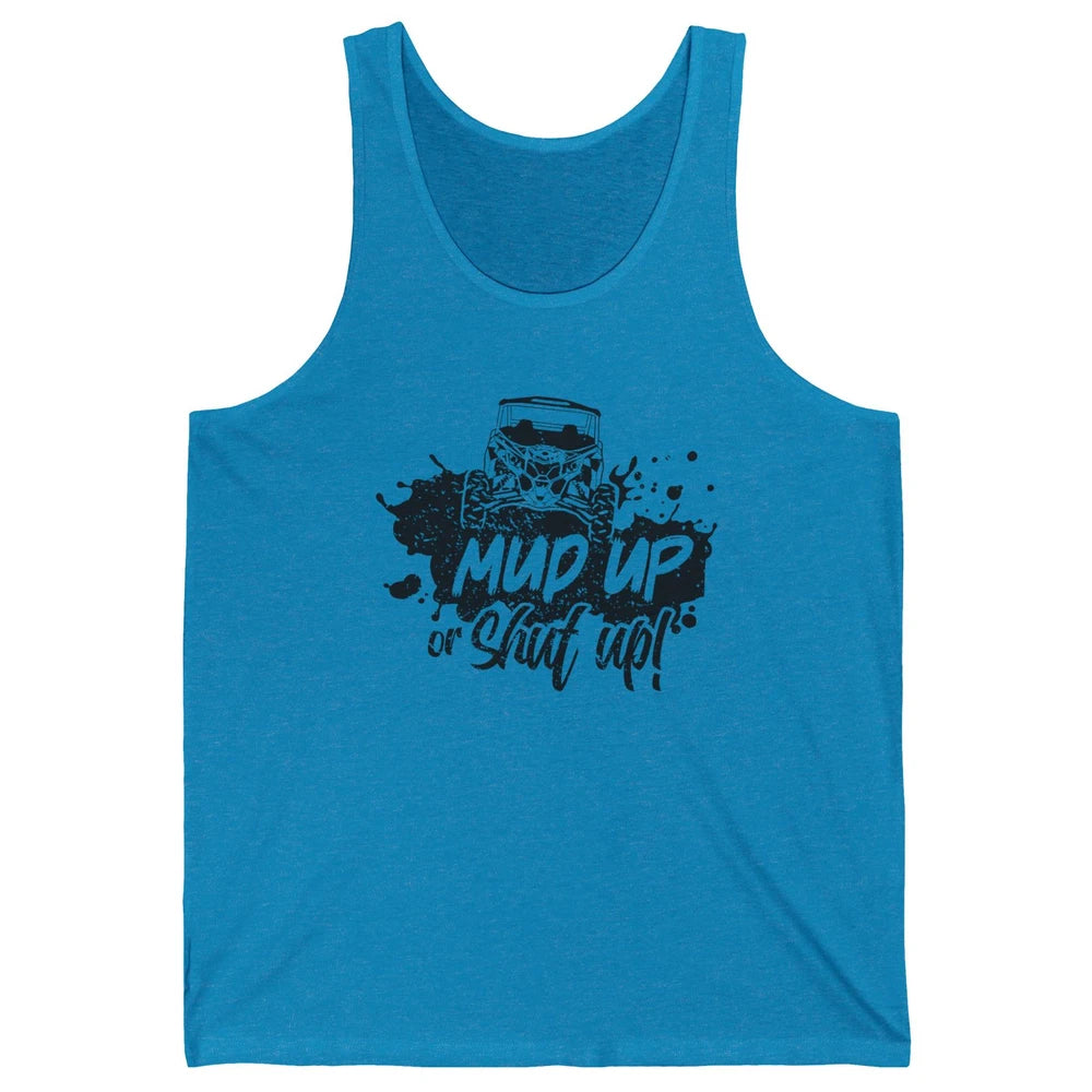 Retro UTV SXS Rider Mud Up Or Shut Up ATV Offroad Riding SXS Unisex Jersey Tank