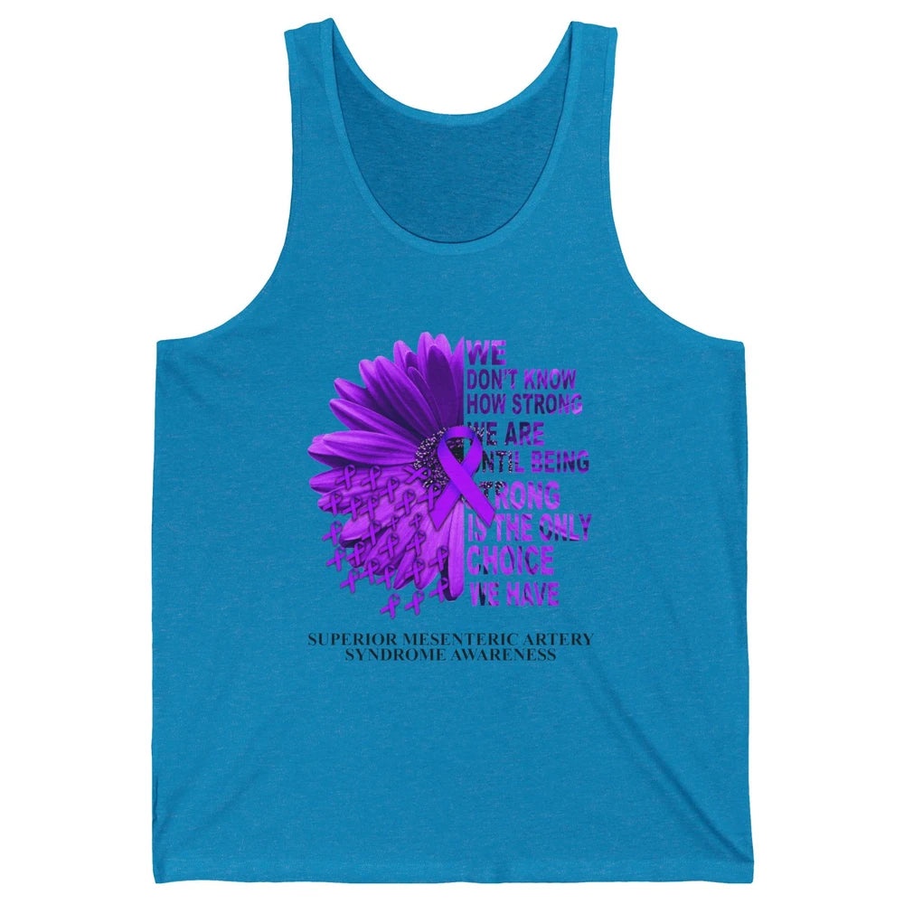 Superior Mesenteric Artery Syndrome We Don't Know How Strong Unisex Jersey Tank