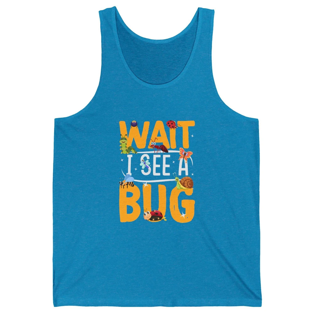 Wait I See A Bug Vintage Funny Insect Entomologist Insects Unisex Jersey Tank