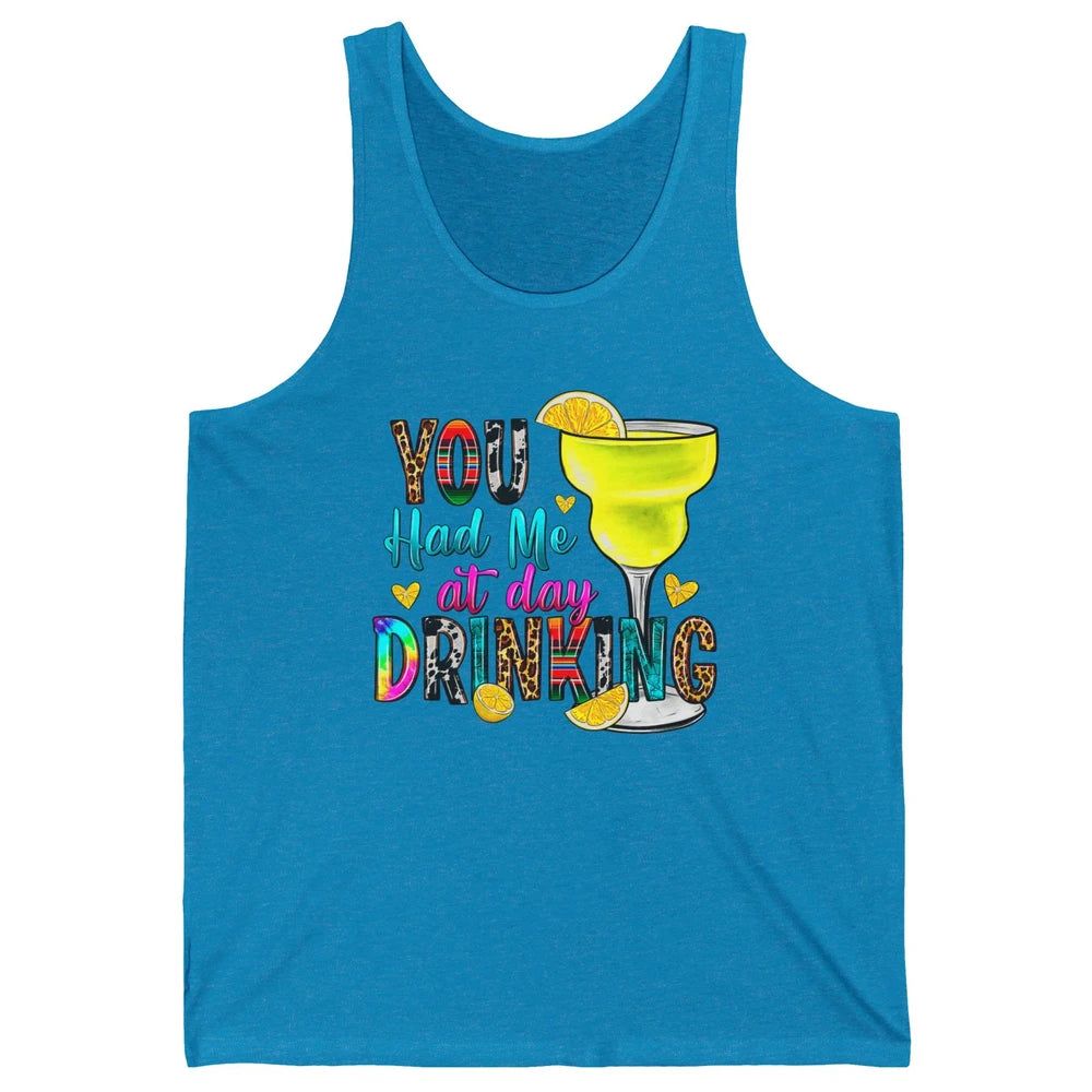 You Had Me At Day Drinking Funny Summer Wine Western Country Unisex Jersey Tank