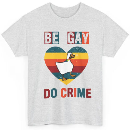 Vintage Duck Rainbow Be Gay Do Crime LGBTQ Community Rights Classic Unisex T-Shirt