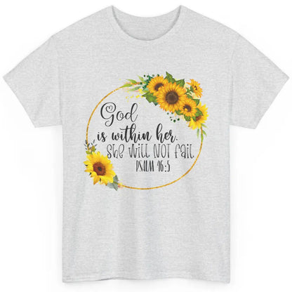 Floral Christian God Is Within Her She Will Not Fall Bible Classic Unisex T-Shirt