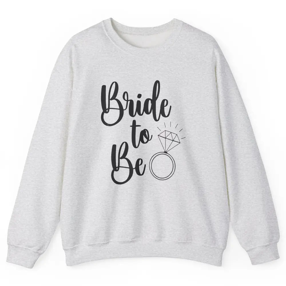 Bride To Be Future Mrs. Engagement Bachelorette Wedding Ring Unisex Crewneck Sweatshirt