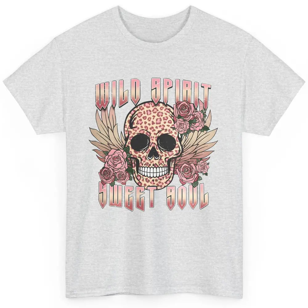 Wild Spirit Sweet Soul Skull Leopard Flowers Western Boho Classic Unisex T-Shirt