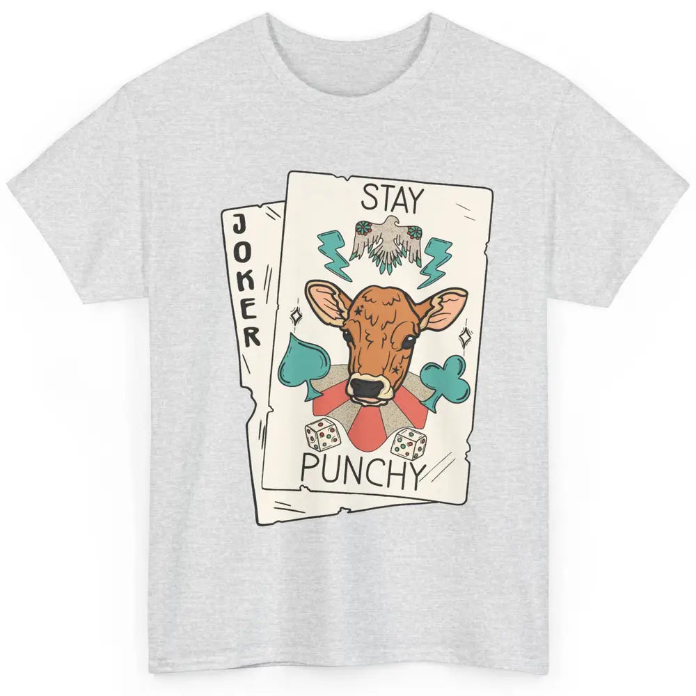 Calf Cow Stay Punchy Playing Cards Western Country Cattles Classic Unisex T-Shirt