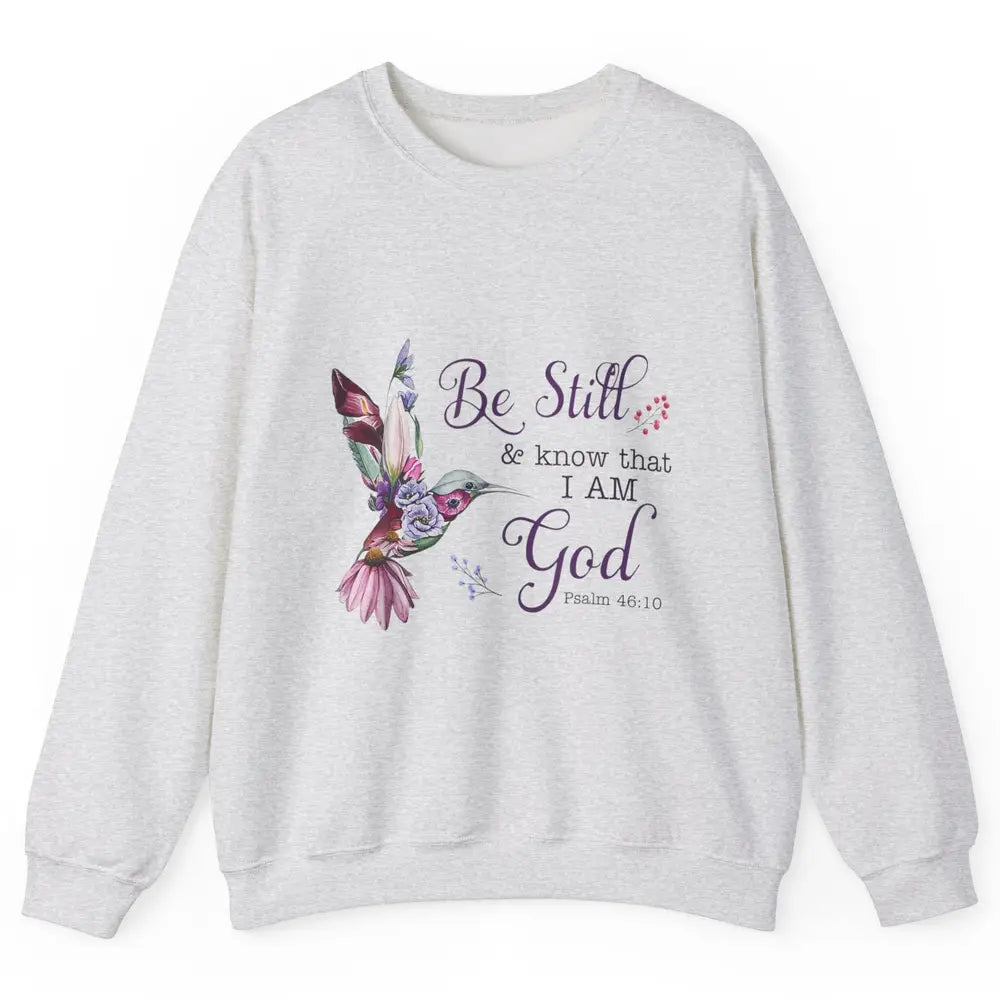 Be Still Know Im God Floral Bird Jesus Christian Bible Verse Unisex Crewneck Sweatshirt