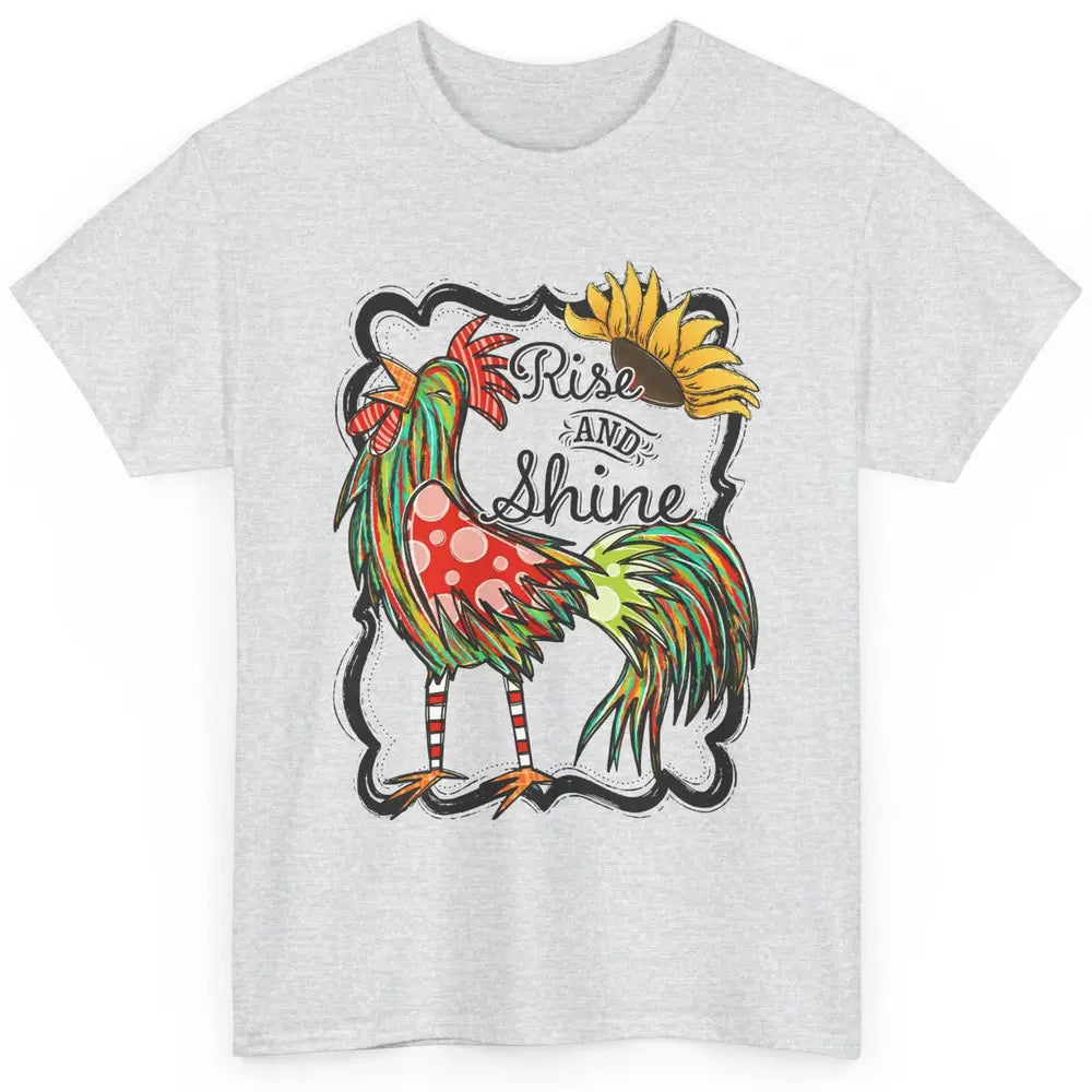 Sunflower Chicken Rooster Rise And Shine Western Motivation Classic Unisex T-Shirt