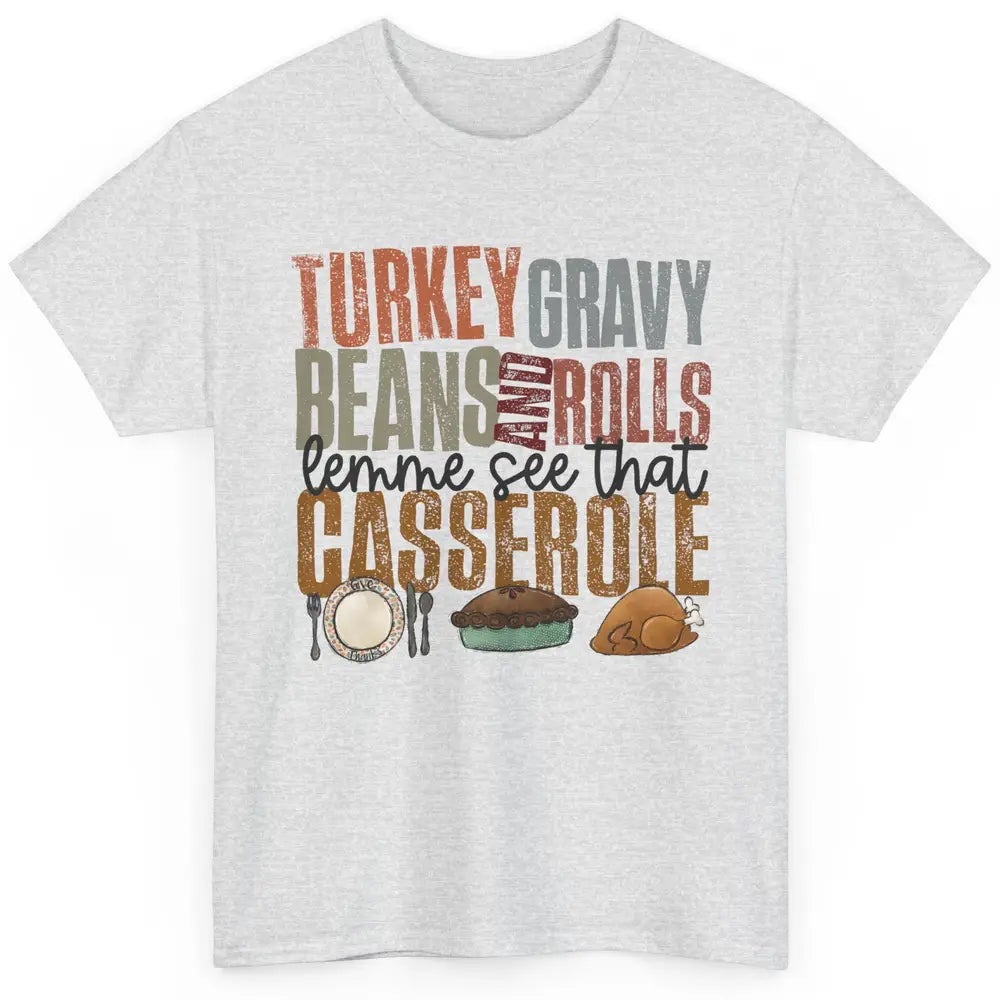 Turkey Gravy Beans And Rolls Thanksgiving Dinner Turkey Day Classic Unisex T-Shirt