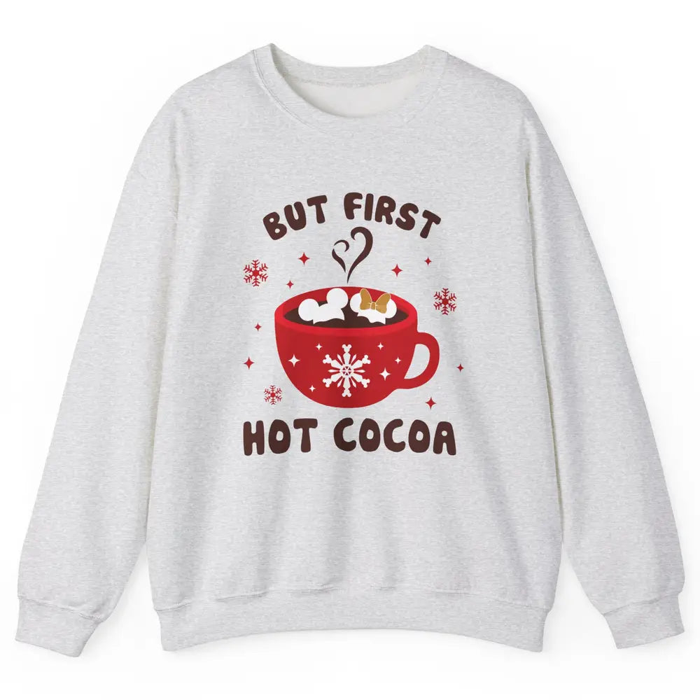 Christmas Coffee But First Hot Cocoa Family Christmas Winter Unisex Crewneck Sweatshirt