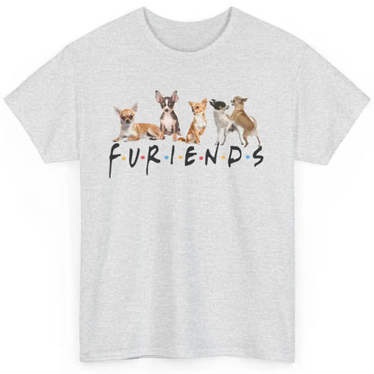 Chihuahua Furiends Furry Friends Dogs Chihuahua Lovers Gift Classic Unisex T-Shirt