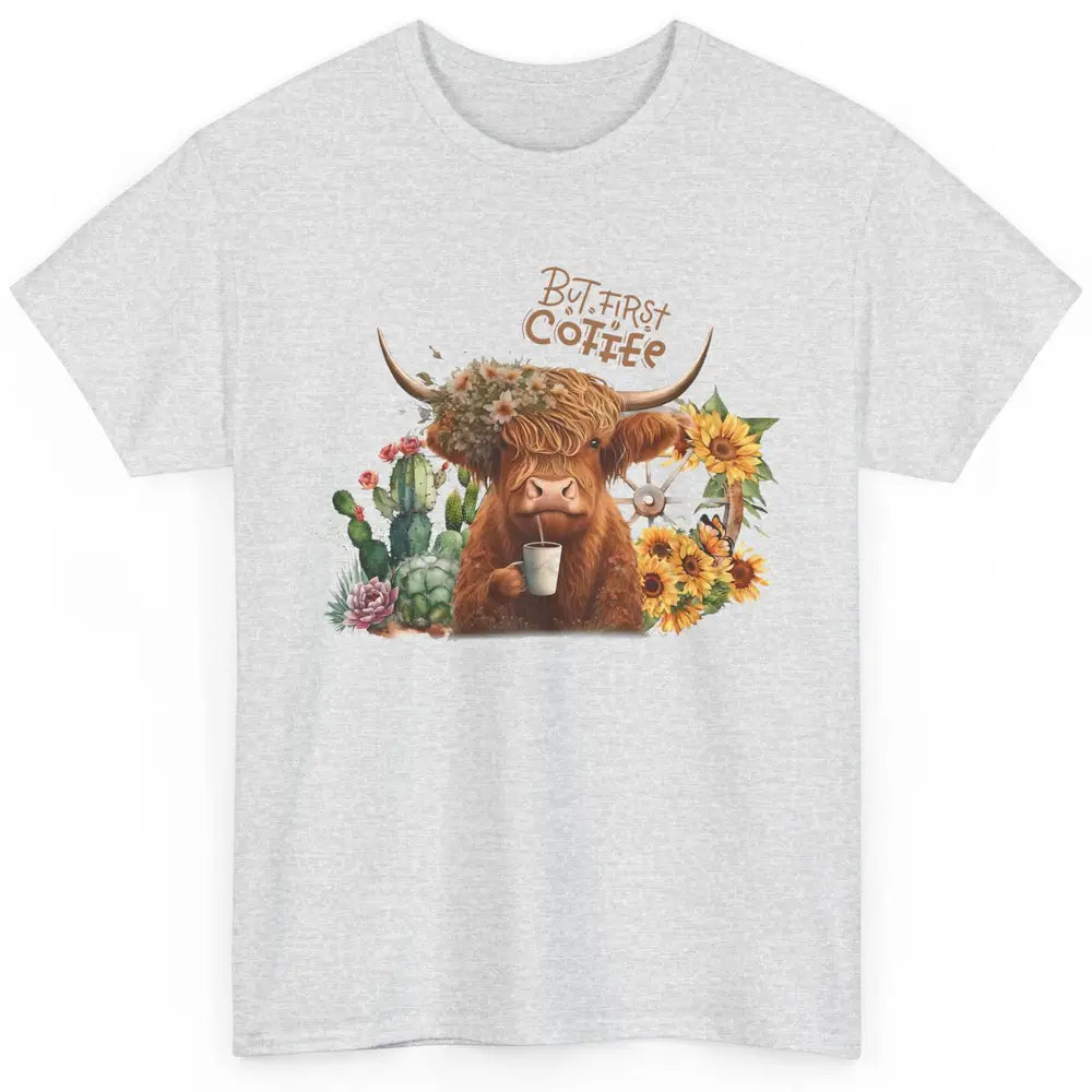 Desert Highland Cow But First Coffee Western Country Animal Classic Unisex T-Shirt