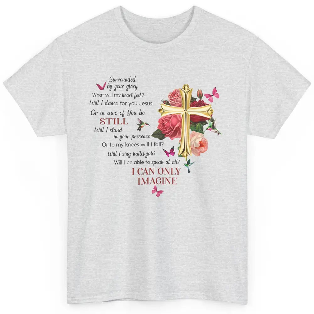 Butterflies Jesus Cross I Can Imagine Christian Religious Classic Unisex T-Shirt