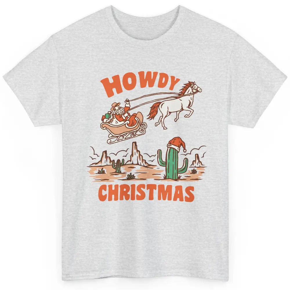 Desert Santa Riding Horse Howdy Christmas Western Country Classic Unisex T-Shirt