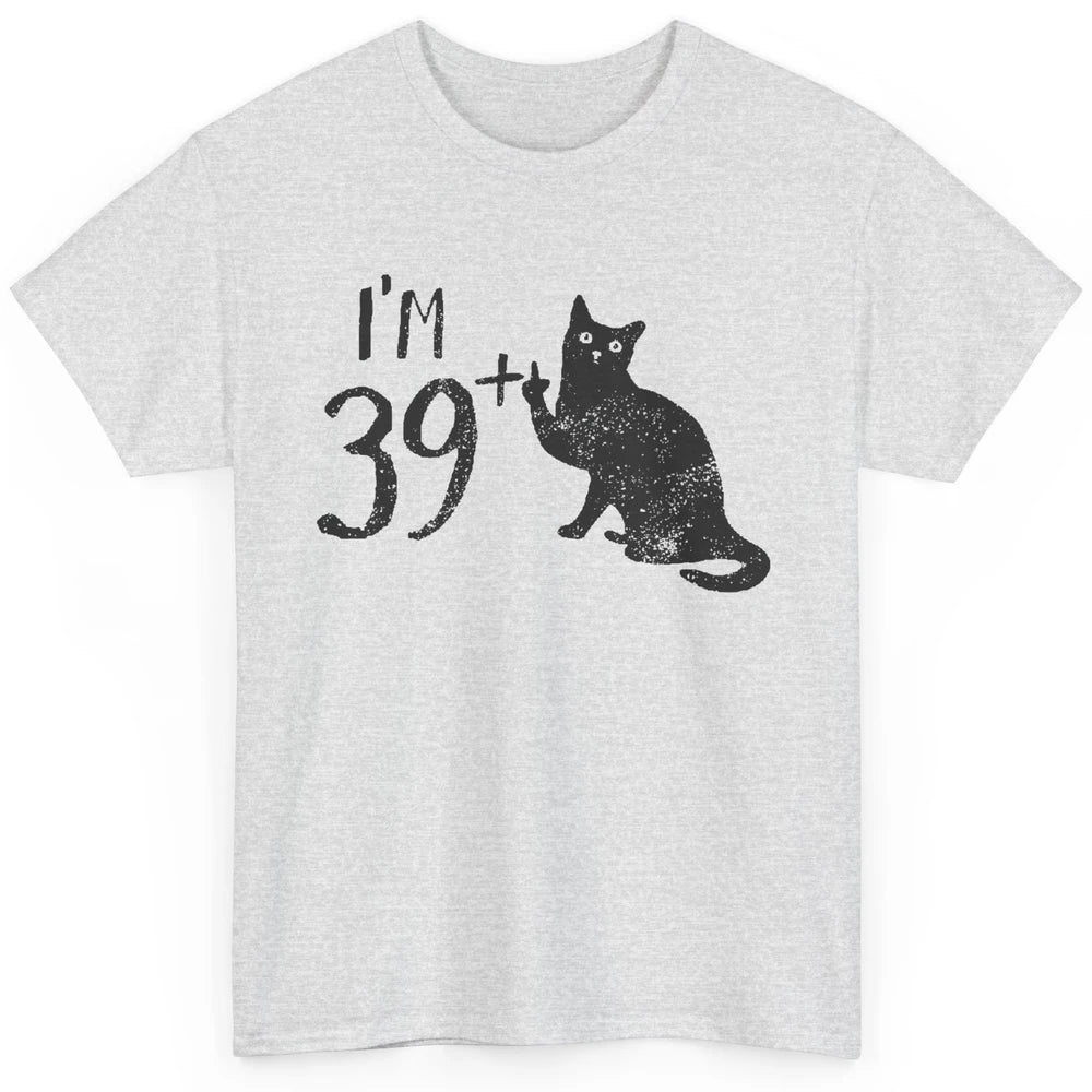 Funny Cat I'm 39 Plus 1 Cat Mom 40th Birthday Cat Lovers Classic Unisex T-Shirt