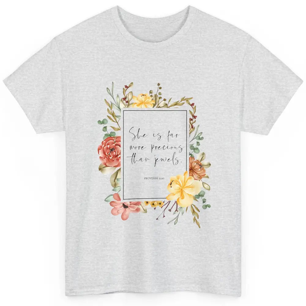 Floral She's Far More Precious Than Jewels Bible Christian Classic Unisex T-Shirt